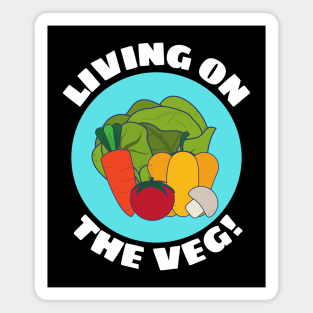 Living on the Veg | Vegetables Pun Magnet
